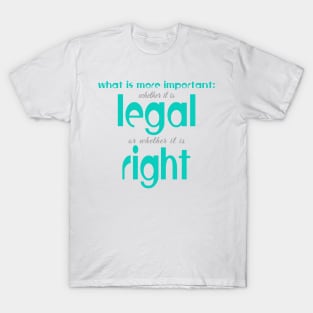 Legal or right T-Shirt